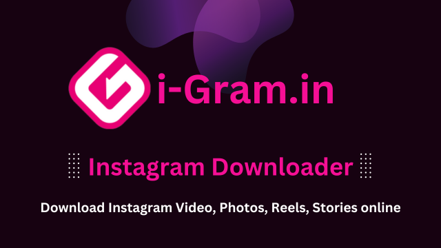 i Gram - Instagram Video Downloader Videos, Photos & Stoires